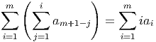 ( )
∑m ∑ i ∑m
am+1- j = iai
i=1 j=1 i=1