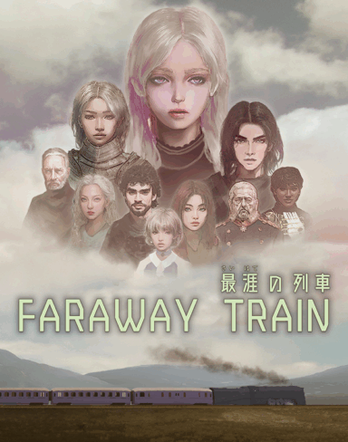 FARAWAY TRAIN 最涯(さいはて)の列車