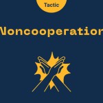 Title reads 'Noncooperation'. Icon of two hands held out in a X formation. Top half yellow circle reads 'Tactic'.