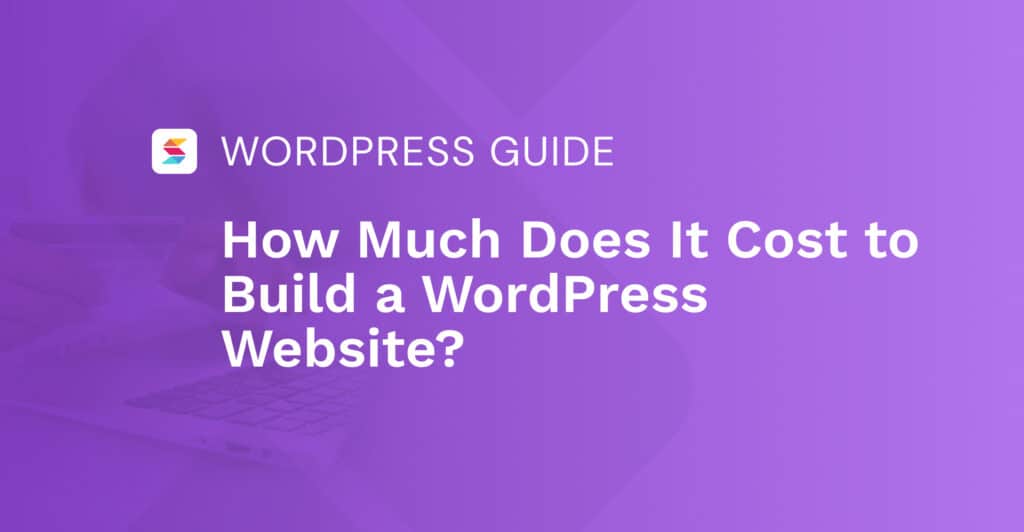 How Much Does It Cost to Build a WordPress Website in 2021?